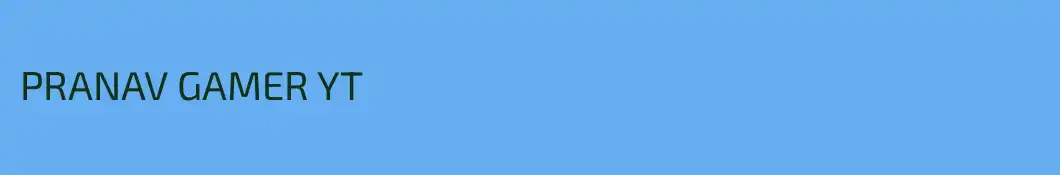 PRANAV GAMER YT
